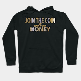 Join the coin crypto money Hoodie